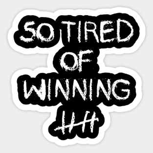 So Tired Of Winning Ex President Trump Funny Tally Marks Sticker